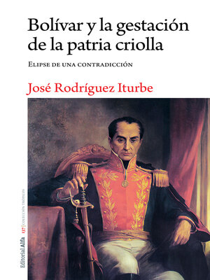 cover image of Bolívar y la gestación de la patria criolla